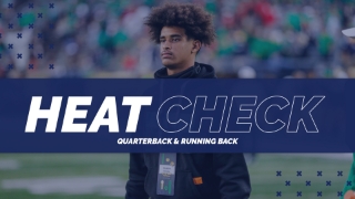 Heat Check | Quarterback and Running Back