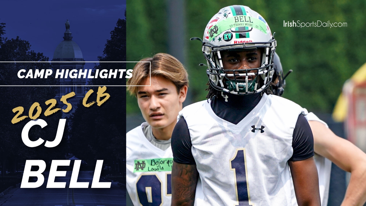 Video 2025 CB CJ Bell Notre Dame Camp Clips (Offered) Irish Sports