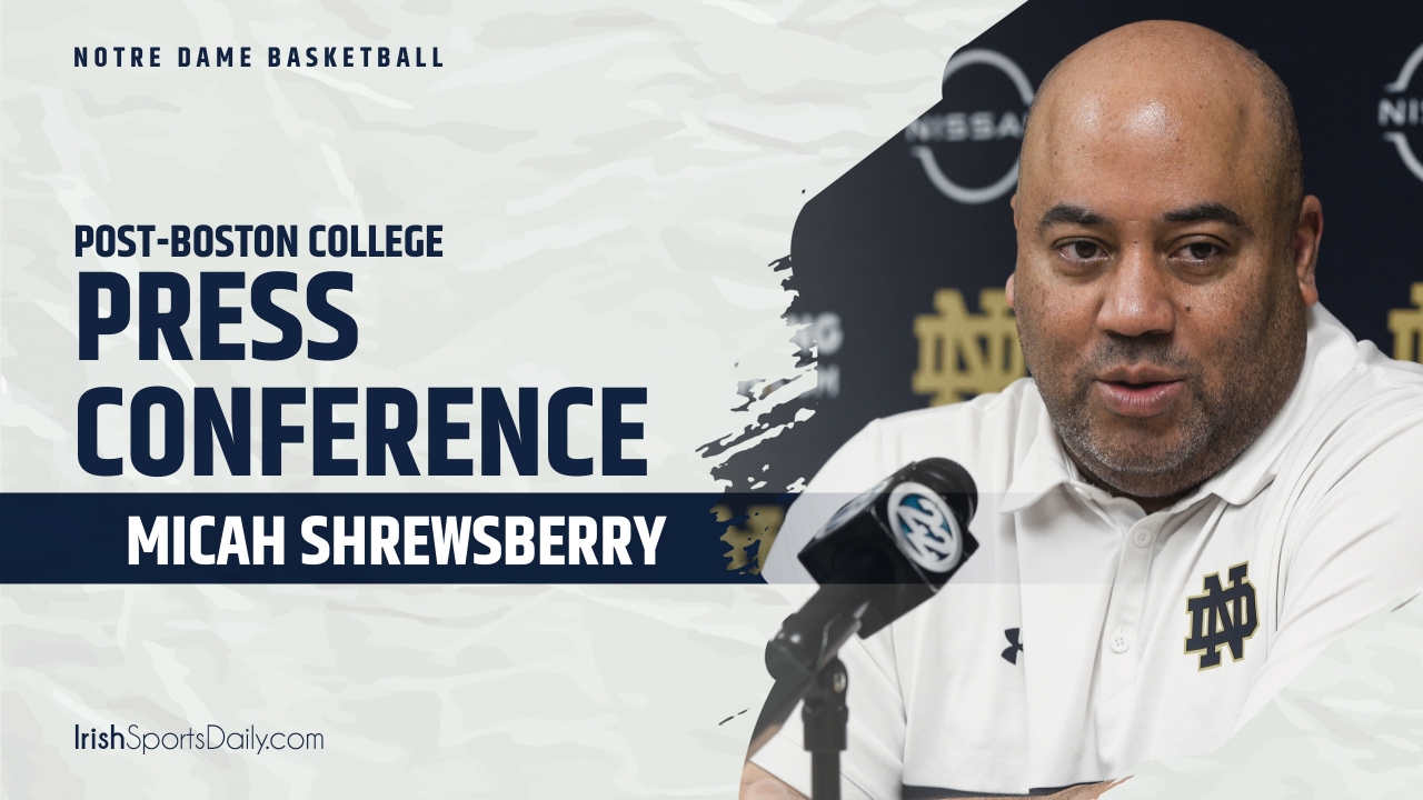 Video | Notre Dame HC Micah Shrewsberry Post-Boston College | Irish ...