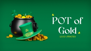 Pot of Gold | Live Updates
