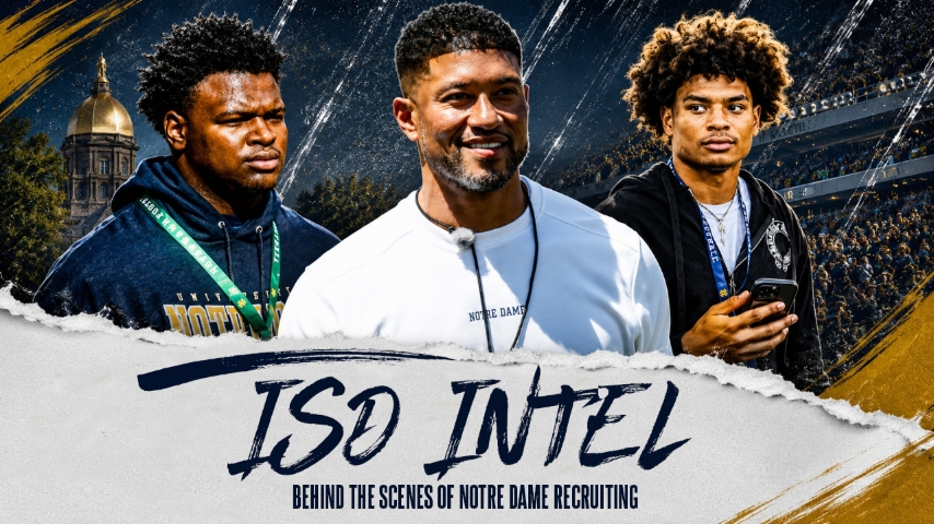 ISD Intel | Behind The Scenes Of Notre Dame Recruiting
