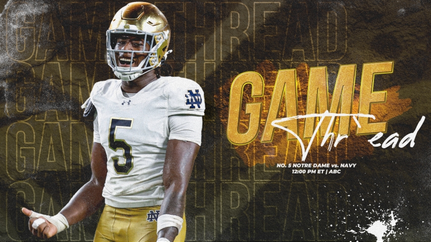 Game Thread | No. 5 Notre Dame vs. Navy